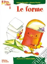 Il libro per fare i libri. Ediz. illustrata Consegna Rapida