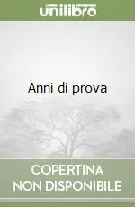Anni di prova Must-Have