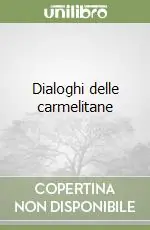 Dialoghi delle carmelitane Spedito Oggi