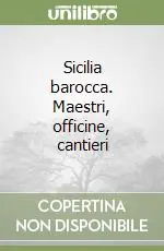 Più Venduto Sicilia barocca. Maestri, officine, cantieri