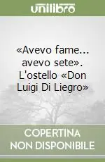 Occasione «Avevo fame... avevo sete». L‘ostello «Don Luigi Di Liegro»