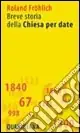 Breve storia della Chiesa per date Pagamento Sicuro