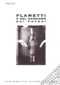 Ultimissimo Modello Flametti o del dandismo dei poveri