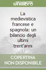 Ultima Occasione La medievistica francese e spagnola un bilancio degli ultimi trent‘anni