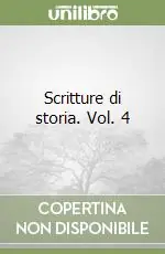 Subito Disponibile Scritture di storia. Vol. 4