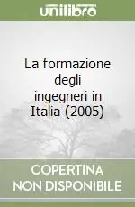 La formazione degli ingegneri in Italia (2005) Consegna Rapida