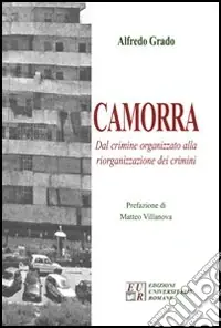 Occasione Camorra. Dal crimine organizzato alla riorganizzazione del crimine