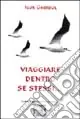 Viaggiare dentro se stessi Ultimissimo Modello