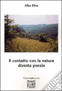 Il contatto con la natura diventa poesia Prezzo Ridotto