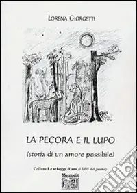Prezzo Ridotto La pecora e il lupo (storia di un amore possibile)