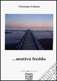 ... Sentiva freddo Pagamento Sicuro
