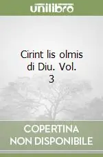 Cirint lis olmis di Diu. Vol. 3 Prezzo Ridotto