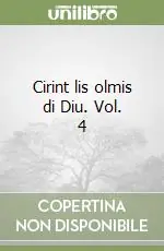 Cirint lis olmis di Diu. Vol. 4 Novità
