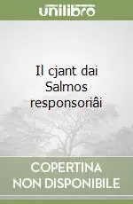 Quantità Limitata Il cjant dai Salmos responsoriâi