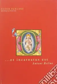... Et incarnatus est Soddisfatti O Rimborsati
