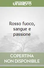 Prezzo Di Fabbrica Rosso fuoco, sangue e passione