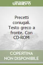 Precetti coniugali. Testo greco a fronte. Con CD-ROM Ordina Subito