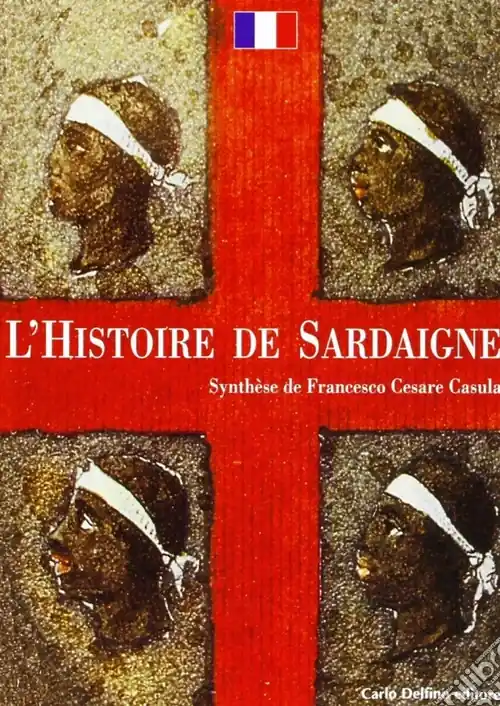 Offerta Speciale La storia di Sardegna. Sintesi. Ediz. francese