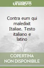 Prezzo Conveniente Contra eum qui maledixit Italiae. Testo italiano e latino