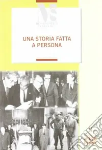 Una storia fatta a persona. Contributi per un dizionario biografico trentino del Novecento Offerta Limitata