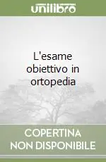 Promozione L‘esame obiettivo in ortopedia