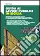 Offerta Del Giorno Guida ai lavori pubblici in Sicilia. Con CD-ROM
