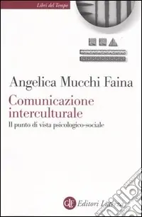 Consegna Rapida Comunicazione interculturale. Il punto di vista psicologico-sociale