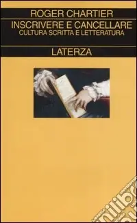 Must-Have Inscrivere e cancellare. Cultura scritta e letteratura