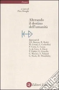 Alterando il destino dell‘umanità Super Prezzo