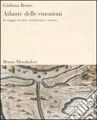 Promo Stagionale Atlante delle emozioni. In viaggio tra arte, architettura e cinema. Ediz. illustrata