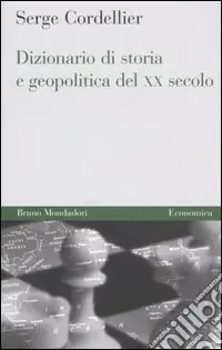 Dizionario di storia e geopolitica del XX secolo A Buon Prezzo