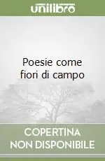 Offerta Limitata Poesie come fiori di campo