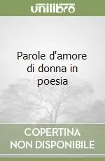 Parole d‘amore di donna in poesia Pagamento Sicuro