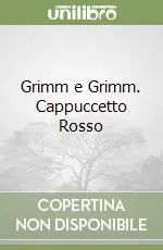 Grimm e Grimm. Cappuccetto Rosso Esclusivo