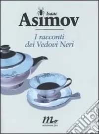 I racconti dei Vedovi Neri Must-Have