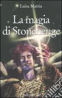 La magia di Stonehenge Acquista Ora