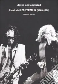 Dazed and confused. I testi dei Led Zeppelin (1969-1980) Occasione