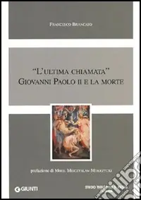 «L‘ultima chiamata» Giovanni Paolo II e la morte Prezzo Scontato