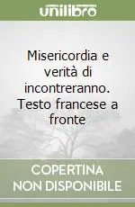 Misericordia e verità di incontreranno. Testo francese a fronte Prezzo Di Fabbrica