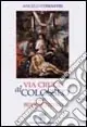Via crucis al Colosseo con Benedetto XVI, Venerdì Santo 2006 Prezzo Scontato