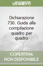 Pagamento Sicuro Dichiarazione 730. Guida alla compilazione quadro per quadro