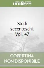 Studi secenteschi. Vol. 47 Professionale