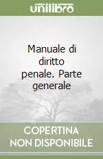 Prezzo Conveniente Manuale di diritto penale. Parte generale