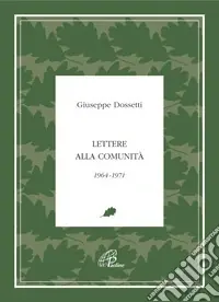 Lettere alla comunità 1964-1971 Di Tendenza