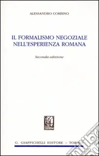Quantità Limitata Il formalismo negoziale nell‘esperienza romana