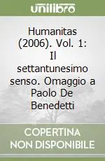 Humanitas (2006). Vol. 1 Il settantunesimo senso. Omaggio a Paolo De Benedetti Ultima Occasione