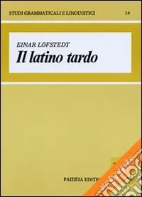 Ultimissimo Modello Il latino tardo. Aspetti e problemi