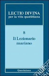 Più Venduto Lectio divina per la vita quotidiana. Vol. 8 Il lezionario mariano