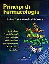 Prezzo Conveniente Principi di farmacologia. Le basi fisiopatologiche della terapia