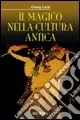 Il magico nella cultura antica Novità